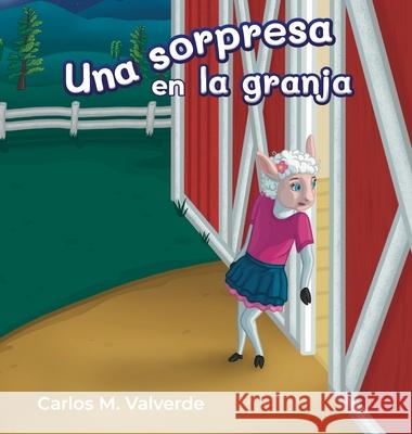 Una sorpresa en la granja Carlos M. Valverde In 9781943718160 Coffee Seed Books