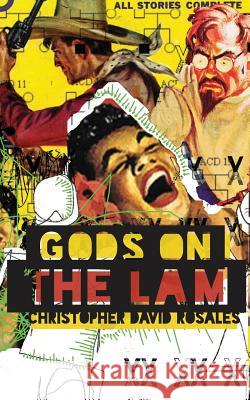 Gods on the Lam Christopher David Rosales 9781943720118