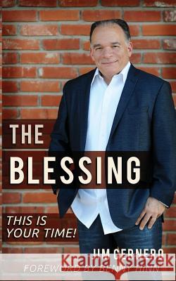 The Blessing: This is Your Time! Cernero, Jim 9781943730025 Jim Cernero / Certain Sound Ministries