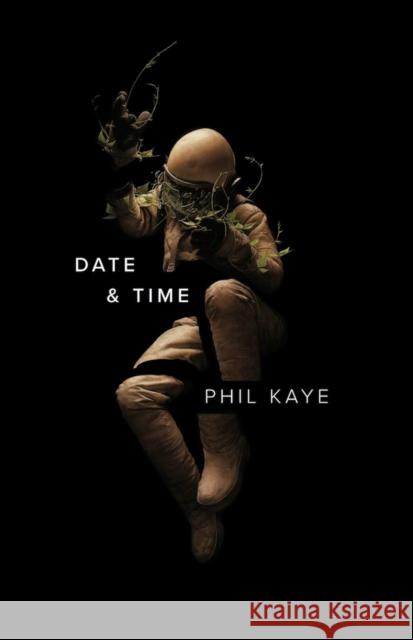 Date & Time Phil Kaye 9781943735365 Button Poetry