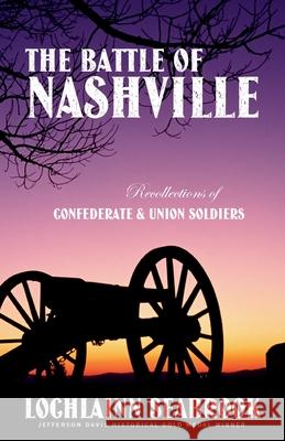 The Battle of Nashville: Recollections of Confederate and Union Soldiers Lochlainn Seabrook 9781943737734 Sea Raven Press