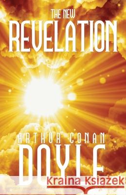 The New Revelation Arthur Conan Doyle Lochlainn Seabrook 9781943737987 Sea Raven Press