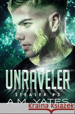 Unraveler A. M. Yates 9781943746033 A.M. Yates