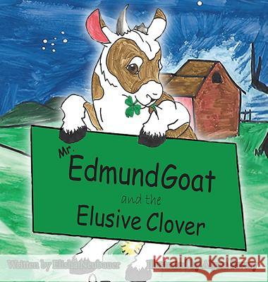 Mr. Edmund Goat and the Elusive Clover Elisha Neubauer Alyssa Savery 9781943755141