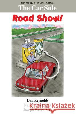 The Car Side: Road Show!: The Funny Side Collection Nancy Cetel, Joseph Weiss (Applied Control Solutions LLC Cupertino CA), Prof Dan Reynolds (University of California San  9781943760848 Smartask Books