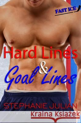 Hard Lines & Goal Lines Stephanie Julian 9781943769292 Stephanie Caltagirone Mowery