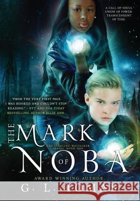 The Mark of Noba G. L. Tomas 9781943773411 Rebellious Valkyrie Press