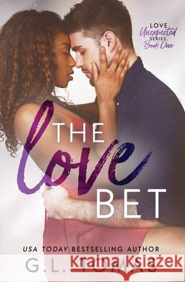 The Love Bet G. L. Tomas 9781943773534 Rebellious Valkyrie Press