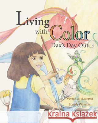 Living with Color: Dax's Day Out Brandy Winston 9781943789207