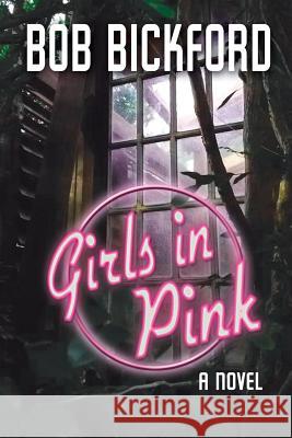 Girls in Pink Bob Bickford 9781943789429 Taylor and Seale Publishers