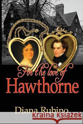 For the Love of Hawthorne Diana Rubino 9781943789887 Taylor and Seale Publishers