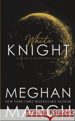 White Knight Meghan March 9781943796335 Meghan March