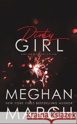 Dirty Girl Meghan March 9781943796830 Red Dress Press