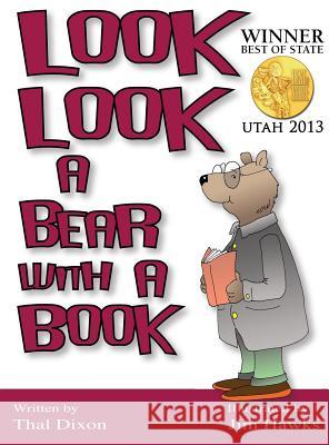 Look Look a Bear with a Book Thal Dixon Jim Hawks 9781943811106 Grumpy Publications