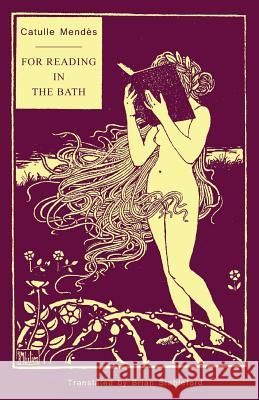 For Reading in the Bath Catulle Mendes Brian Stableford 9781943813889