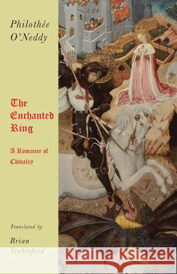 The Enchanted Ring Philothée O'Neddy, Théophile Dondey, Brian Stableford 9781943813919 Snuggly Books