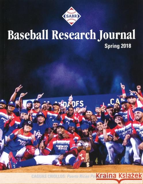 Baseball Research Journal (Brj), Volume 47 #1 Society for American Baseball Research ( 9781943816651 Society for American Baseball Research