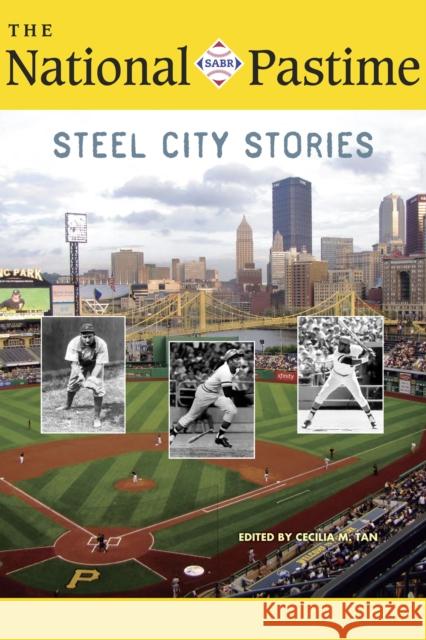 The National Pastime, 2018: Steel City Stories Society for American Baseball Research ( 9781943816675