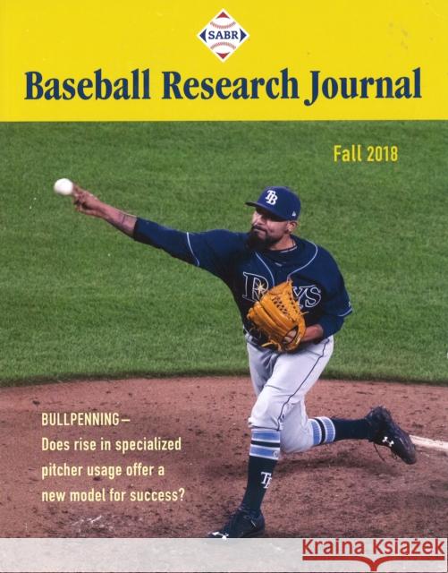 Baseball Research Journal (Brj), Volume 47 #2 Society for American Baseball Research ( 9781943816699