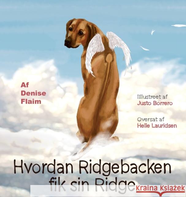 Hvordan Ridgebacken fik sin Ridge Flaim, Denise 9781943824069 Revodana Publishing