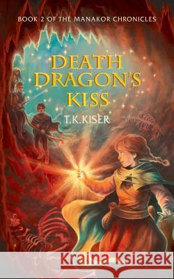 Death Dragon's Kiss T. K. Kiser 9781943835072 Saint Pancratius Press