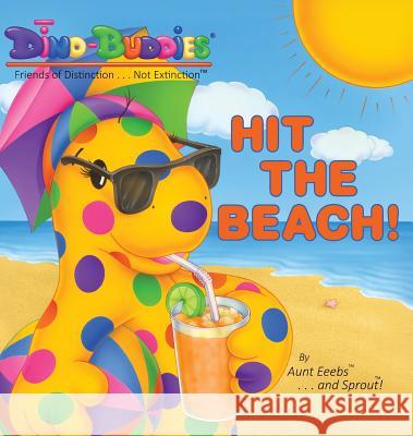 Hit The Beach! Eeebs, Aunt 9781943836864 Rivercrest Industries, Inc.