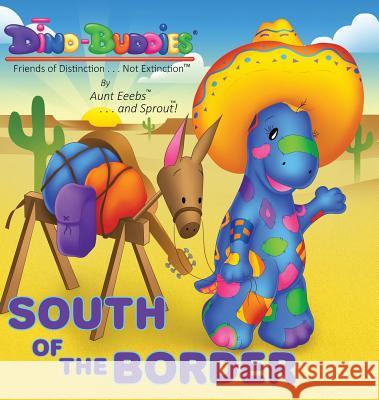 South Of The Border Eeebs, Aunt 9781943836871 Rivercrest Industries, Inc.