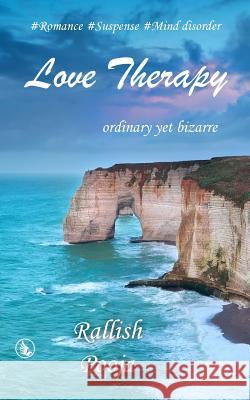 Love Therapy: Ordinary yet Bizarre Jain, Pooja 9781943851560