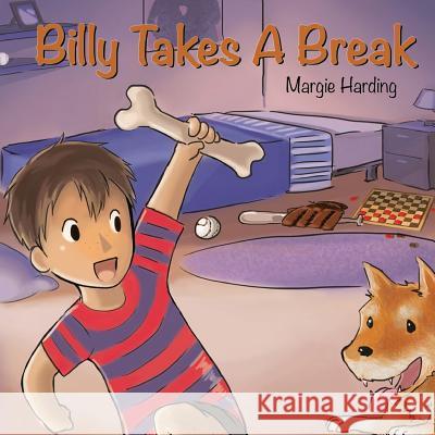 Billy Takes A Break Harding, Margie 9781943871032 Painted Gate Publishing