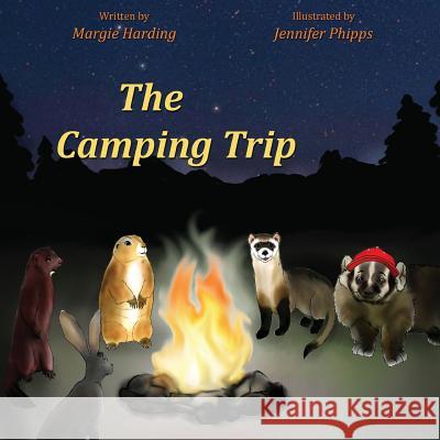 The Camping Trip Margie Harding Jennifer Phipps 9781943871377