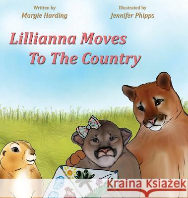 Lillianna Moves to the Country Margie Harding Jennifer Phipps 9781943871506 Painted Gate Publishing