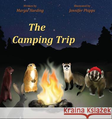 The Camping Trip Margie Harding Jennifer Phipps 9781943871636 Painted Gate Publishing
