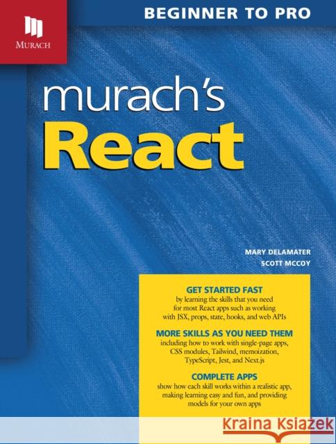 Murach's React Scott McCoy 9781943873258 Mike Murach and Associates, Inc.