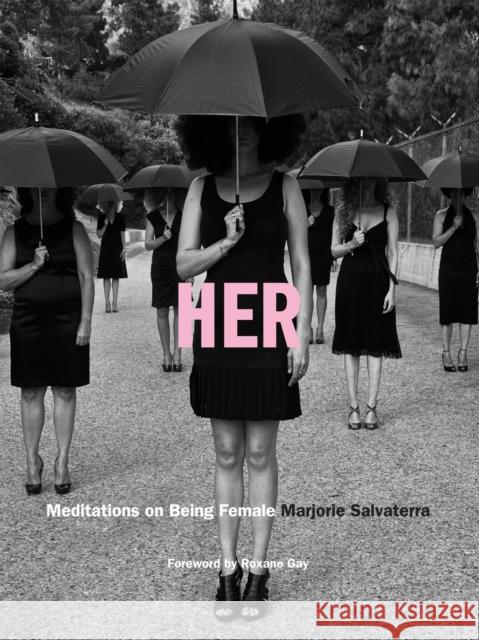 Her: Meditations on Being Female Marjorie Salvaterra 9781943876105 Glitterati