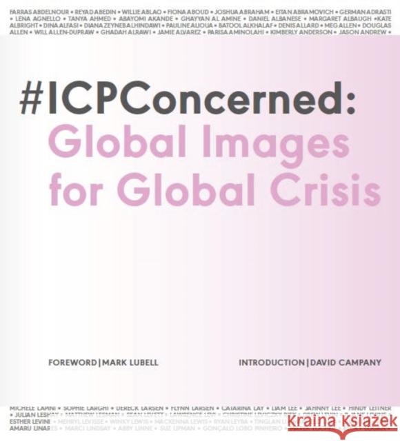 #Icp Concerned: Global Images for Global Crisis: Global Images for Global Crisis  9781943876228 G Editions LLC
