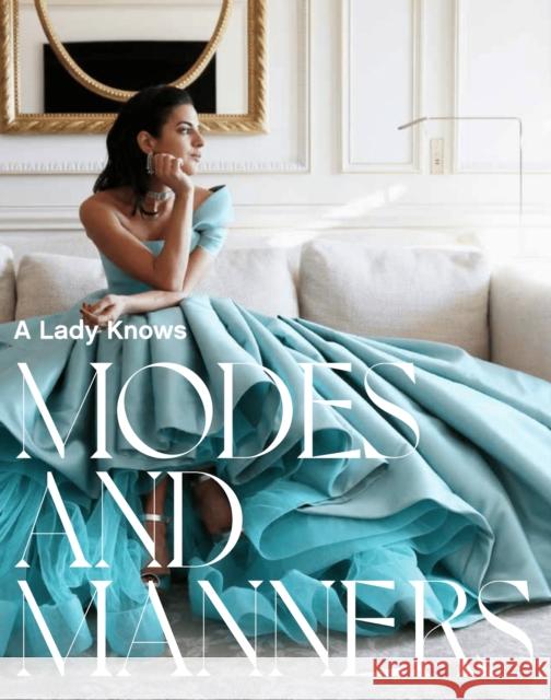 A Lady Knows: Modes & Manners Haya Maraka 9781943876242 G Editions LLC