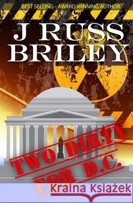 Two Dirty For D.C. Briley, J. Russ 9781943882069 Liz Russel Productions LLC