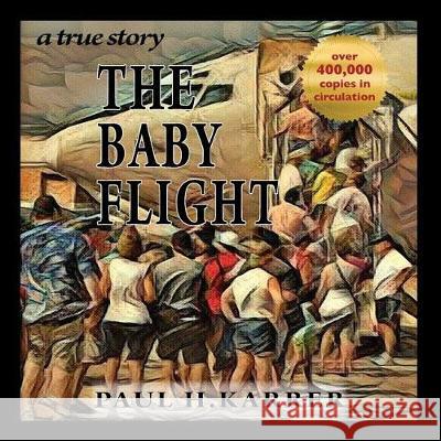 The Baby Flight Paul H. Karrer 9781943887682 Paul H. Karrer