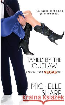 Tamed by the Outlaw Michelle Sharp 9781943892266 Entangled Publishing