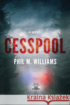 Cesspool Phil M Williams 9781943894109 Phil W. Books