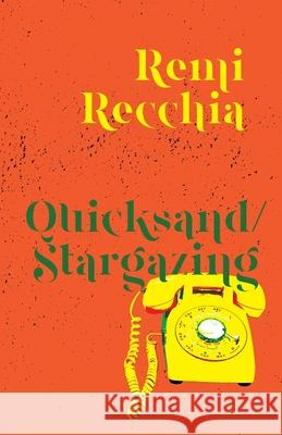 Quicksand/Stargazing Remi Recchia 9781943899142 Cooper Dillon Books