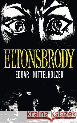 Eltonsbrody Edgar Mittelholzer John Thieme 9781943910625