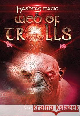 Web of Trolls J. Steven Young 9781943924172