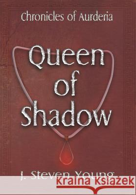 Queen of Shadow J. Steven Young 9781943924240 Tasicas-Young Fantasy Press