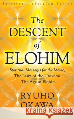 The Descent of Elohim Ryuho Okawa 9781943928170 HS Press