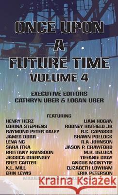 Once Upon a Future Time, Volume 4 Bret Carter Erik Peterson 9781943933105