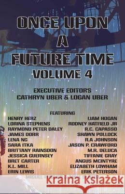 Once Upon a Future Time, Volume 4 Bret Carter Erik Peterson Elizabeth Lowham 9781943933112