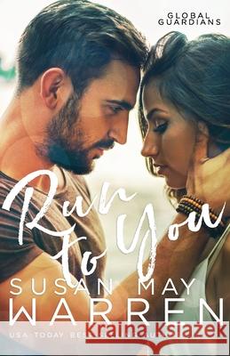 Run to You Susan May Warren 9781943935499 Sdg Publishing