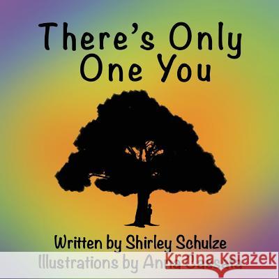 There's Only One You Shirley Schulze, Anna Cassata 9781943955619