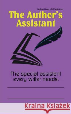 The Author's Assistant Mythical Legends Publishing   9781943958979